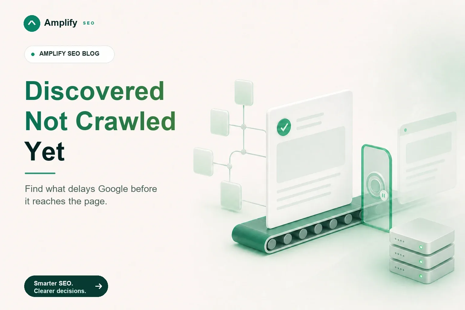 Discovered – Currently Not Indexed: What It Means and What to Check